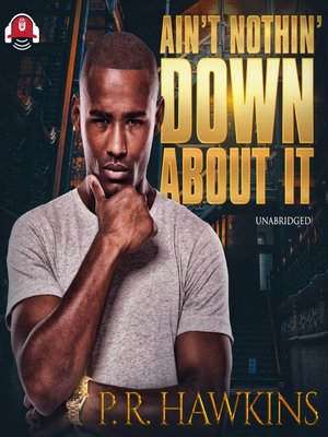 cover image of Ain't Nothin' Down About It